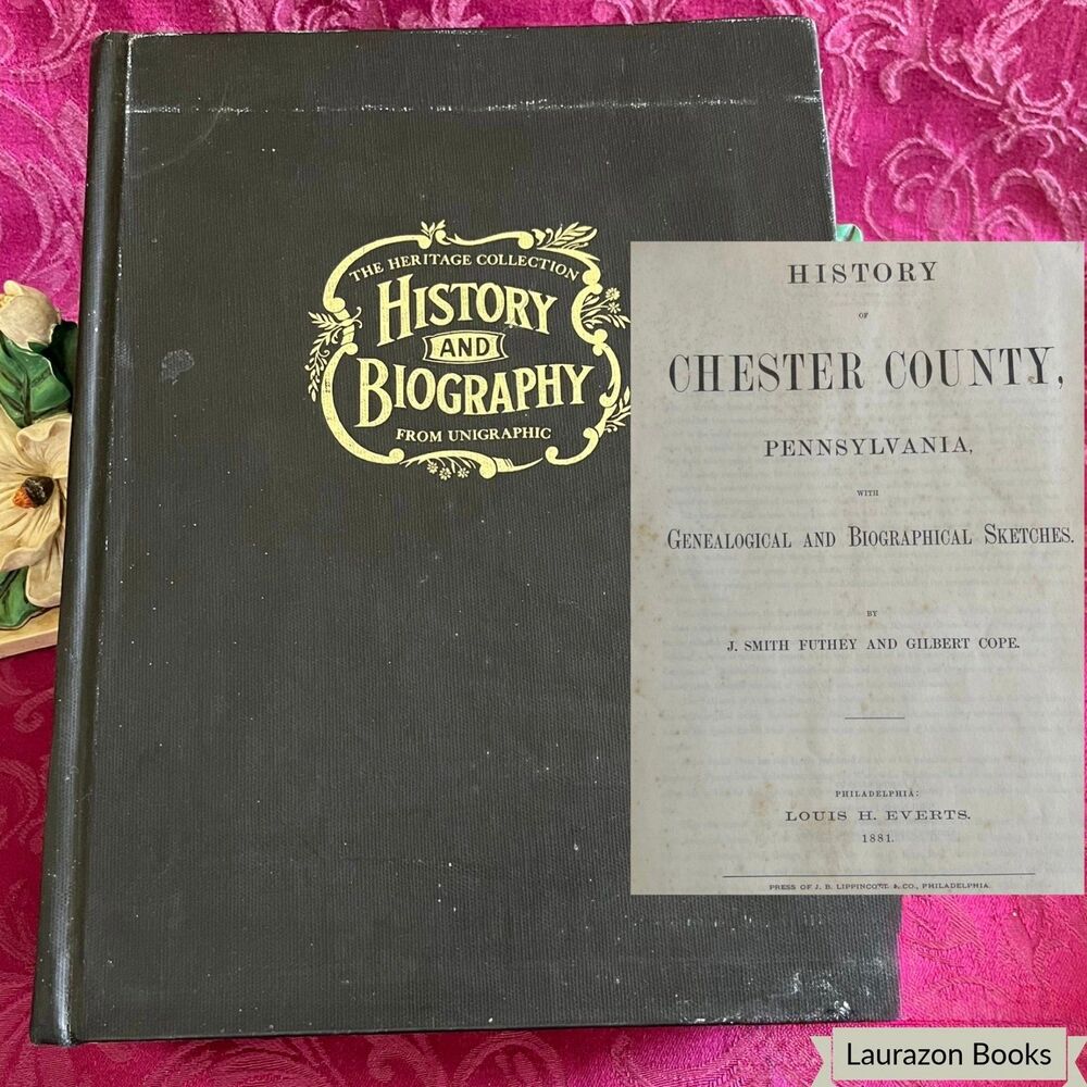 1977 History of Chester County, Pennsylvania, Reproduction of 1881 Edition